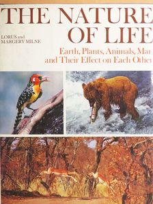 Lorus Milne - The Nature of Life [antikvár]
