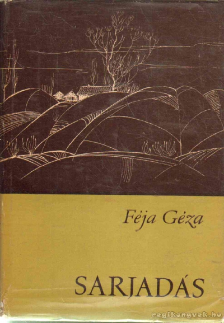 FÉJA GÉZA - Sarjadás [antikvár]