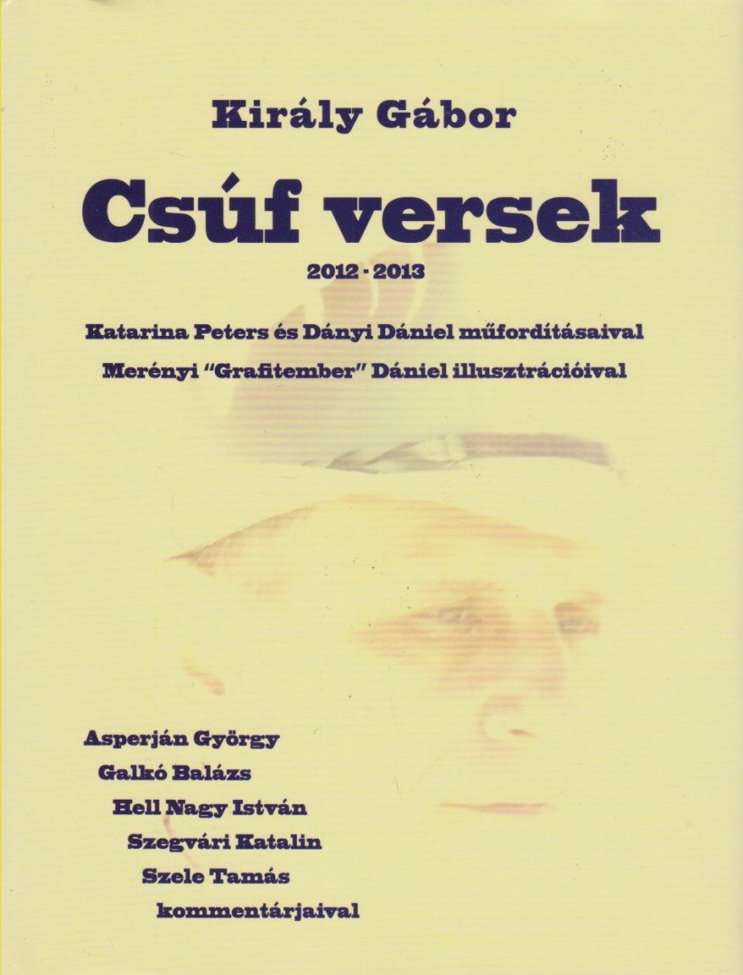 Király Gábor - Csúf versek [antikvár]