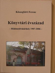 Kőszegfalvi Ferenc - Könyvtári évszázad [antikvár]