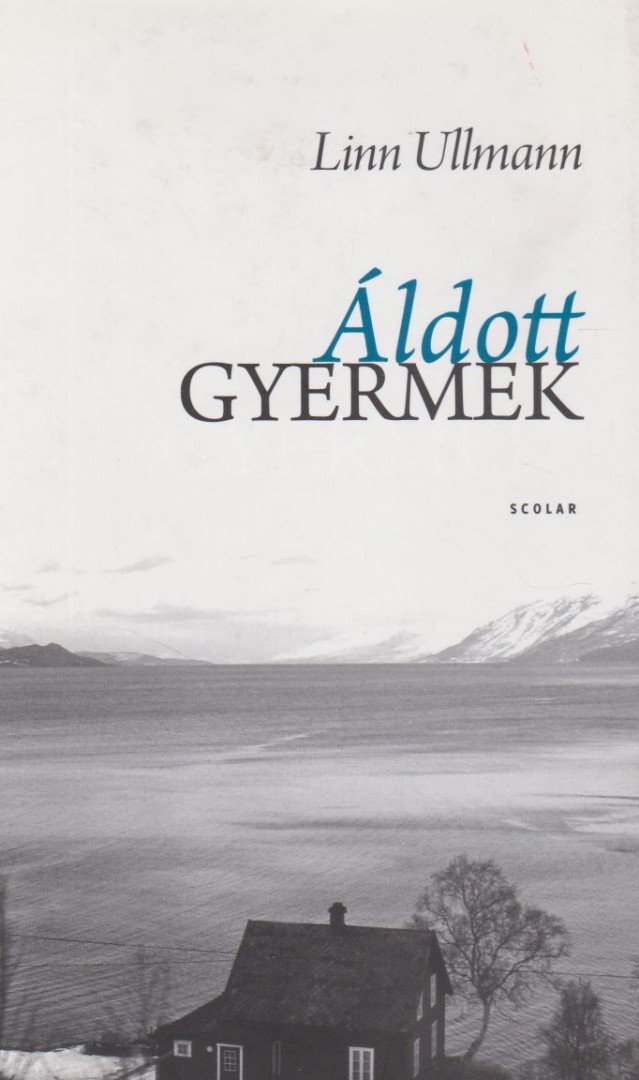 Linn Ullmann - Áldott gyermek [antikvár]