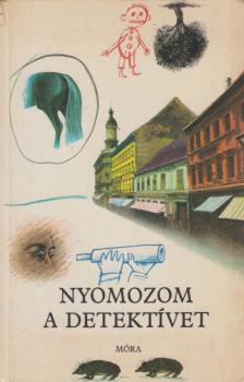 Ecsedy Judit - Nyomozom a detektívet [antikvár]