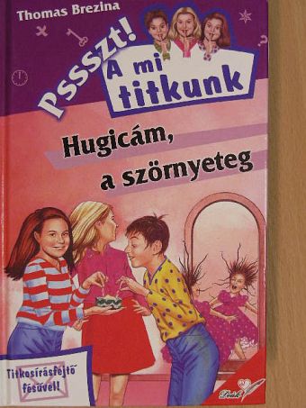 Thomas Brezina - Hugicám, a szörnyeteg [antikvár]