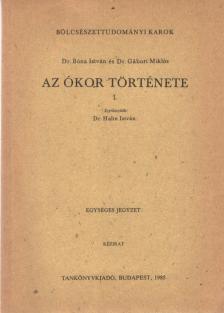 Bóna István, Gábori Miklós - Az ókor története I. [antikvár]