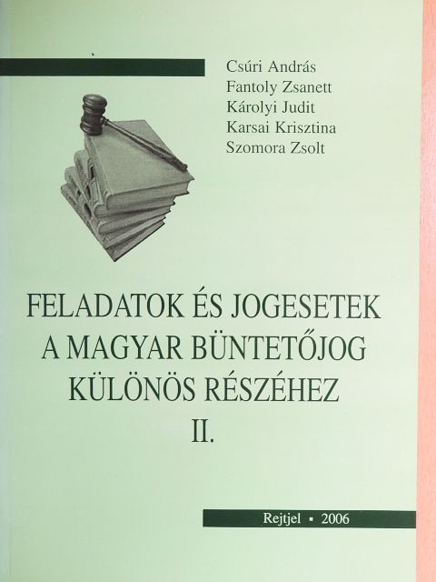 Csúri András - Feladatok és jogesetek a magyar büntetőjog különös részéhez II. [antikvár]