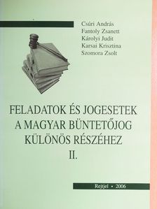 Csúri András - Feladatok és jogesetek a magyar büntetőjog különös részéhez II. [antikvár]