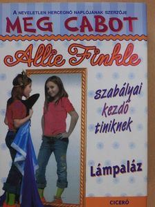 Meg Cabot - Allie Finkle szabályai kezdő tiniknek 4. [antikvár]