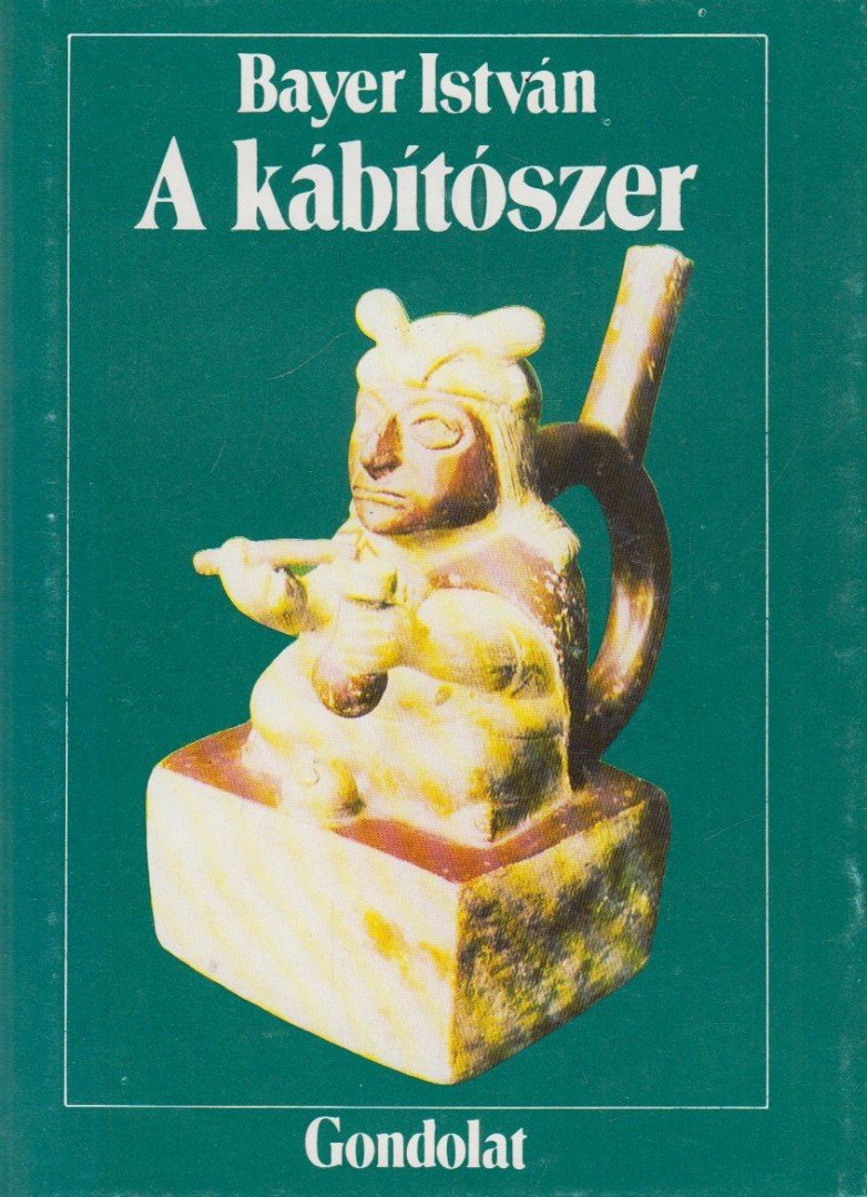 Bayer István - A kábítószer [antikvár]