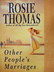 Rosie Thomas - Other People's Marriages [antikvár]