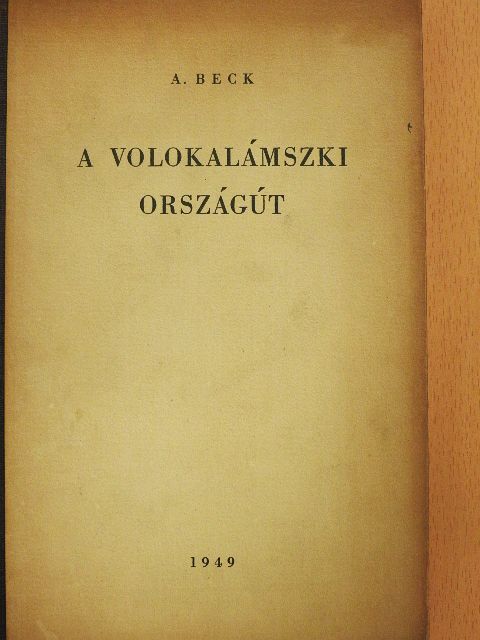 A. Beck - A volokalámszki országút [antikvár]