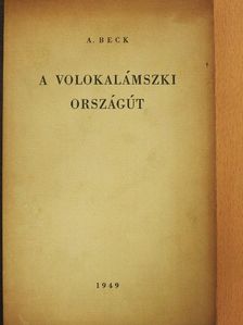 A. Beck - A volokalámszki országút [antikvár]