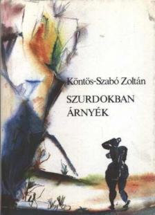 Köntös-Szabó Zoltán - Szurdokban árnyék [antikvár]