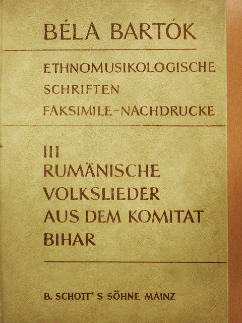 Bartók Béla - Ethnomusikologische Schriften Faksimile-Nachdrucke III. [antikvár]