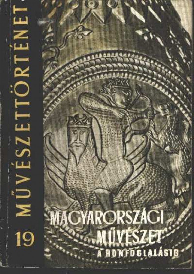 BÓNA ISTVÁN - Magyarországi művészet a honfoglalásig [antikvár]