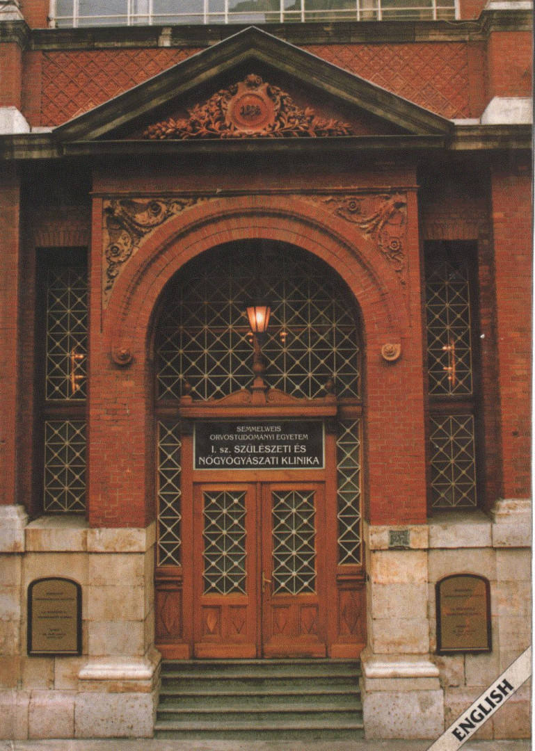 DR. PAPP ZOLTÁN - Past and Present of the First Department of Obstetrics and Gynaecology of Semmelweis University Medical School [antikvár]