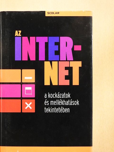 Rácz Bence - Az internet a kockázatok és mellékhatások tekintetében  [antikvár]