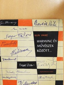 Kun Imre - Harminc év művészek között [antikvár]