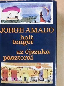 Jorge Amado - Holt tenger/Az éjszaka pásztorai [antikvár]