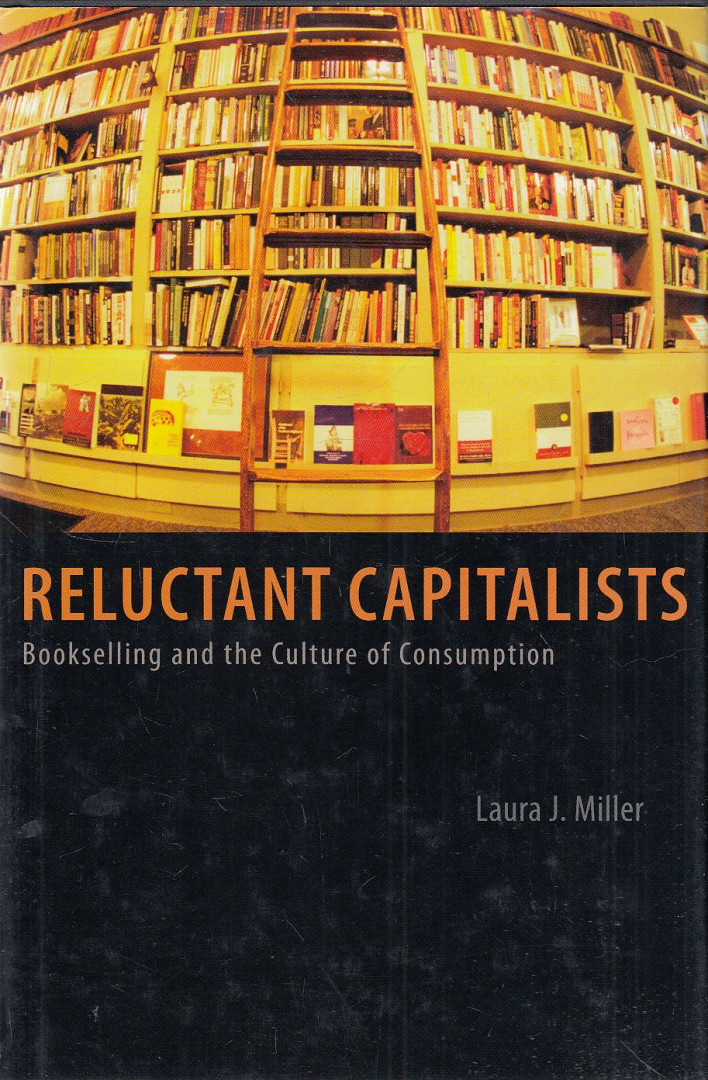 Laura J. Miller - Reluctant Capitalists [antikvár]