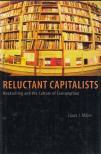 Laura J. Miller - Reluctant Capitalists [antikvár]