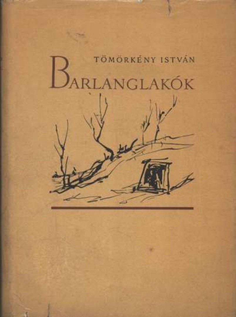 TÖMÖRKÉNY ISTVÁN - Barlanglakók [antikvár]