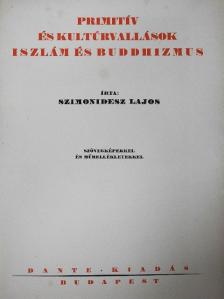Szimonidesz Lajos - Primitív és kultúrvallások, iszlám és buddhizmus [antikvár]