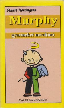 HERRINGTON, STUART - Murphy gyermeket nevel(ne) [antikvár]
