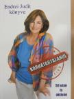Endrei Judit - Korhatártalanul - 50 után is aktívan [antikvár]