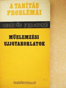 Hegedűs Ferencné - Műelemzési ujjgyakorlatok [antikvár]