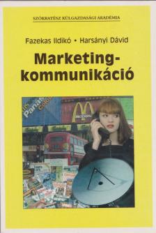 Fazekas Ildikó, Harsányi Dávid - Marketingkommunikáció [antikvár]