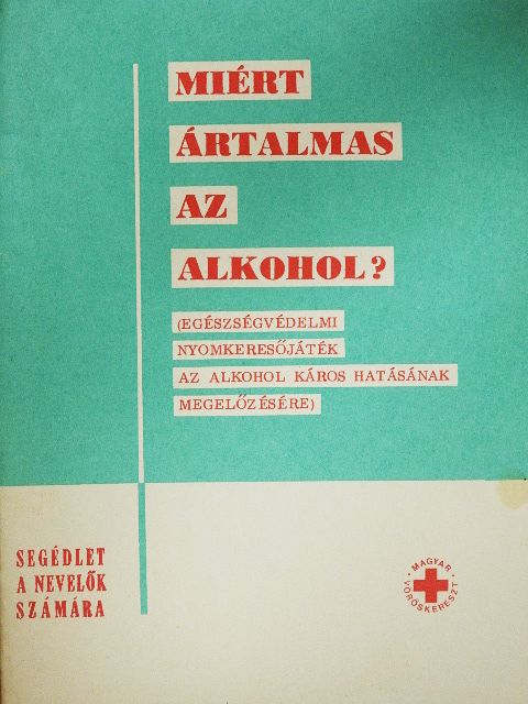 Dr. Székely Lajos - Miért ártalmas az alkohol? [antikvár]
