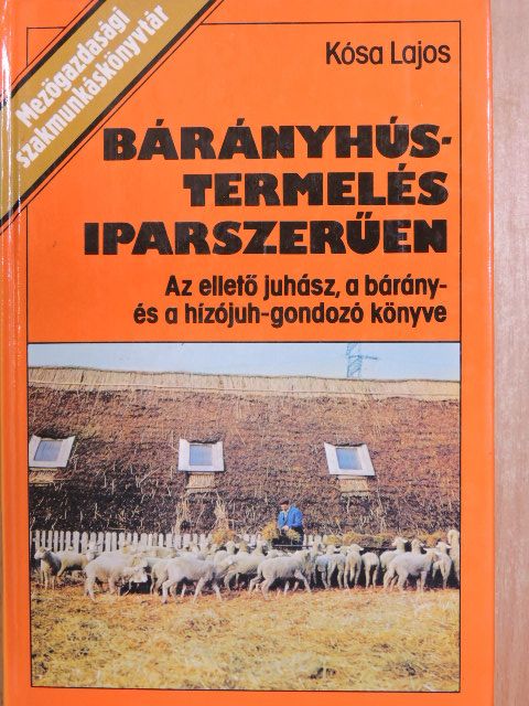 Kósa Lajos - Bárányhústermelés iparszerűen [antikvár]
