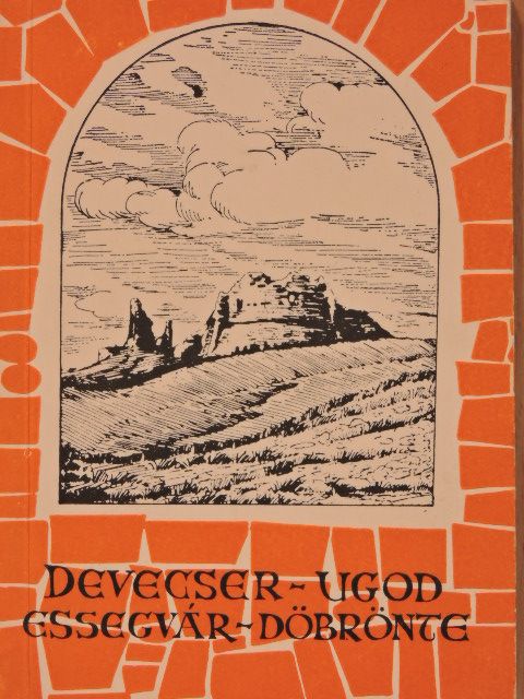 Baksay György - Devecser, Ugod, Essegvár, Döbrönte [antikvár]