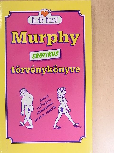 Holly Heart - Murphy erotikus törvénykönyve [antikvár]