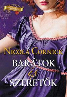 Nicola Cornick - Barátok és szeretők [antikvár]