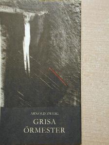 Arnold Zweig - Grisa őrmester [antikvár]