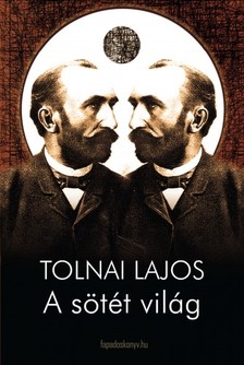 Tolnai Lajos - A sötét világ [eKönyv: epub, mobi]