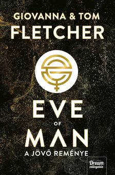 Giovanna Fletcher, Tom Fletcher - Eve of Man - A jövő reménye