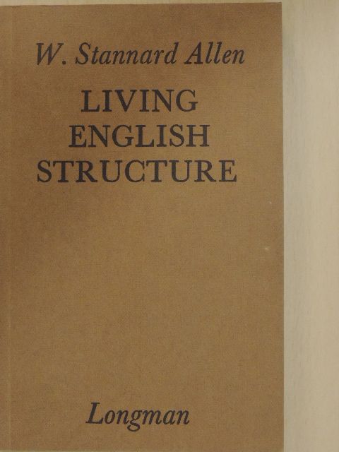 W. Stannard Allen - Living English Structure [antikvár]