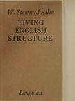 W. Stannard Allen - Living English Structure [antikvár]