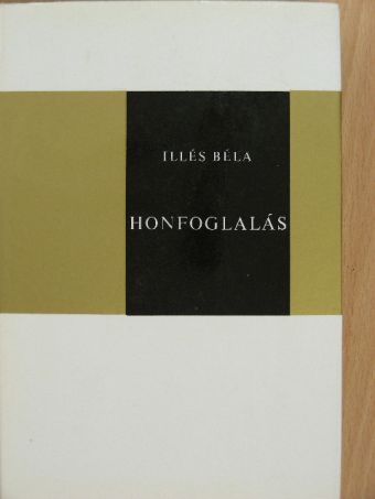 Illés Béla - Honfoglalás [antikvár]