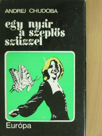Andrej Chudoba - Egy nyár a szeplős szűzzel [antikvár]