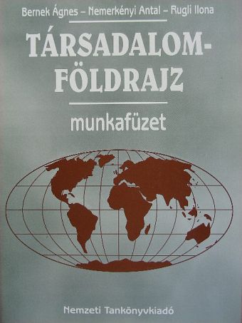 Dr. Bernek Ágnes - Társadalomföldrajz [antikvár]