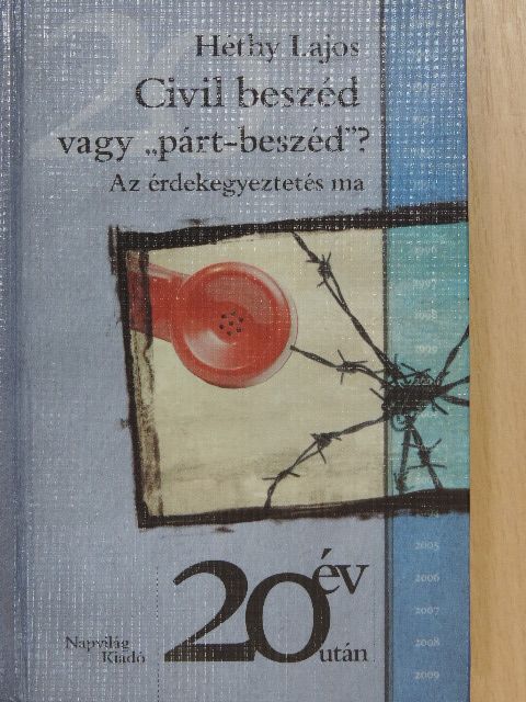 Héthy Lajos - Civil beszéd vagy "párt-beszéd"? [antikvár]