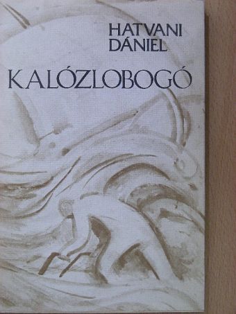 Hatvani Dániel - Kalózlobogó [antikvár]
