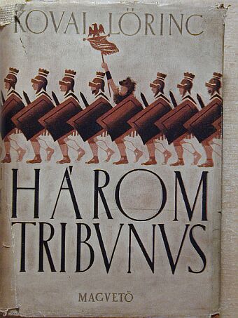 Kovai Lőrinc - Három tribunus [antikvár]