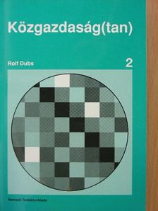 Rolf Dubs - Közgazdaság(tan) 2. [antikvár]