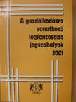 A gazdálkodásra vonatkozó legfontosabb jogszabályok 2001 [antikvár]