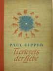 Paul Eipper - Tierkreis der Liebe [antikvár]