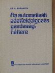 Sz. A. Abramov - Az automatizált adatfeldogozás gazdasági háttere [antikvár]